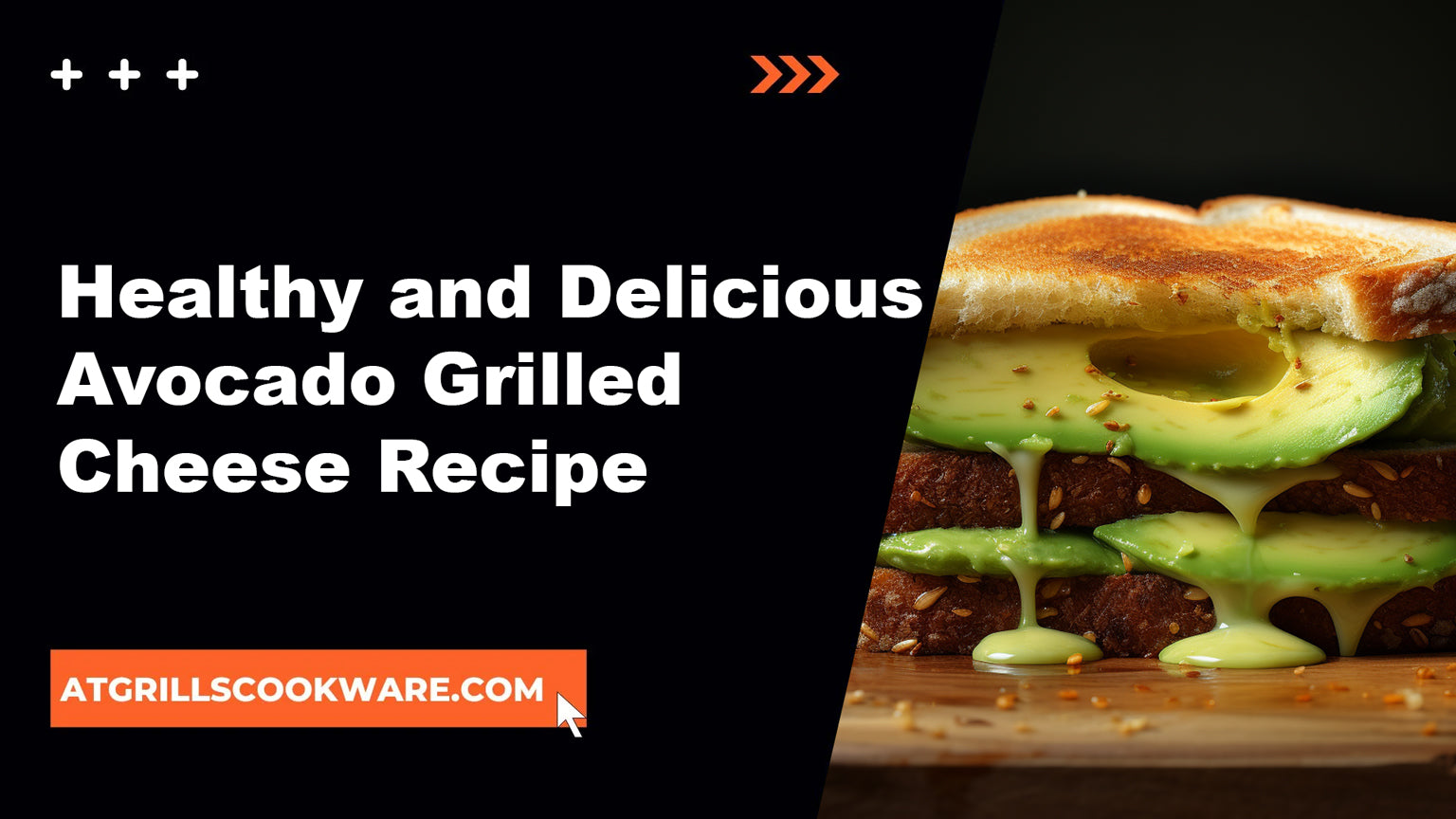 7 Creative and Healthy Avocado Grilled Cheese Recipes to Satisfy Your Cravings