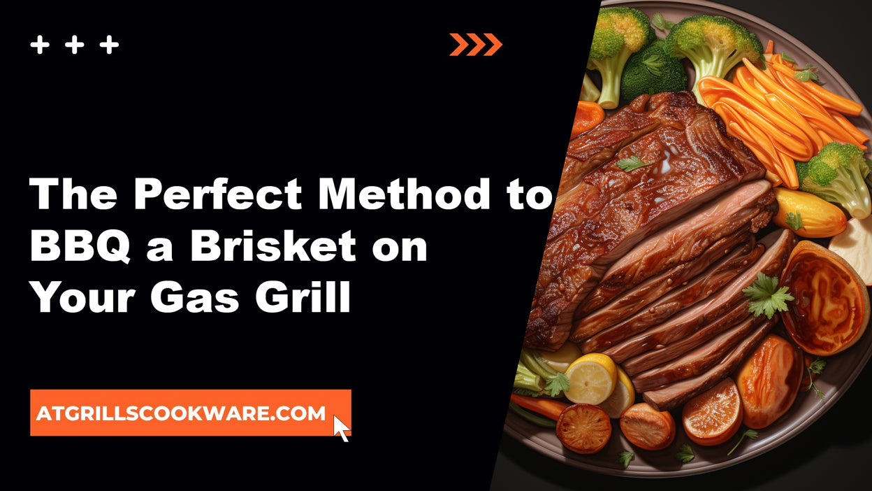 The Art of Barbecuing Brisket on Your Gas Grill: A Step-By-Step Guide