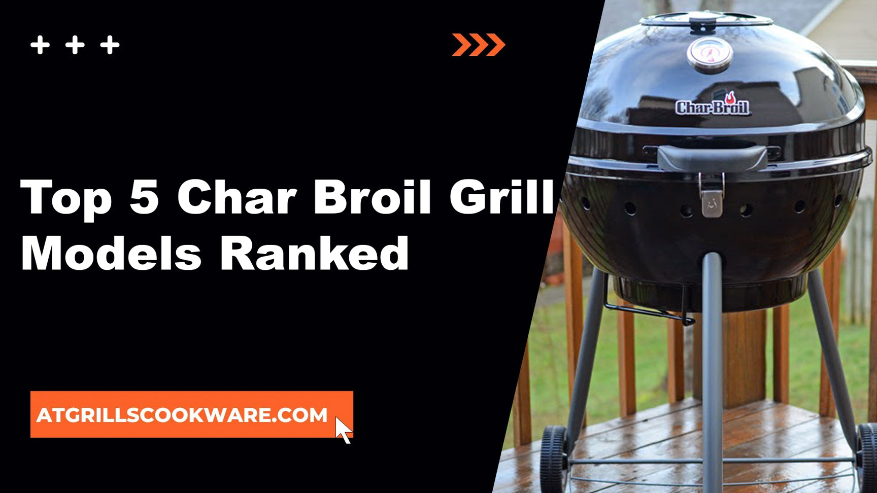 The Top 5 Char Broil Grill Models Ranked