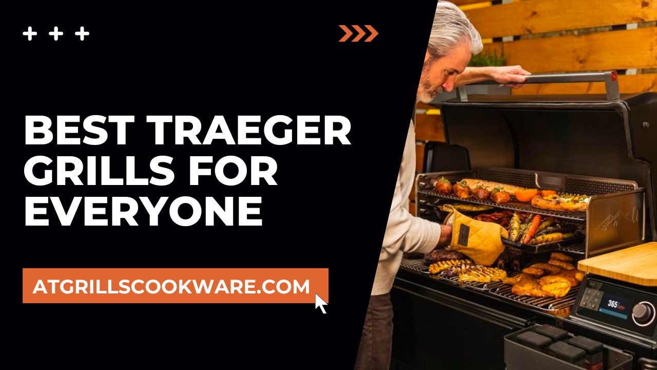 9 Best Traeger Grill In 2023: Which Is Best for You?