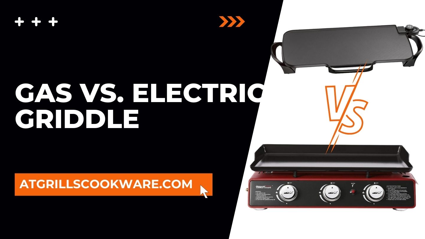 Gas Vs. Electric Griddle