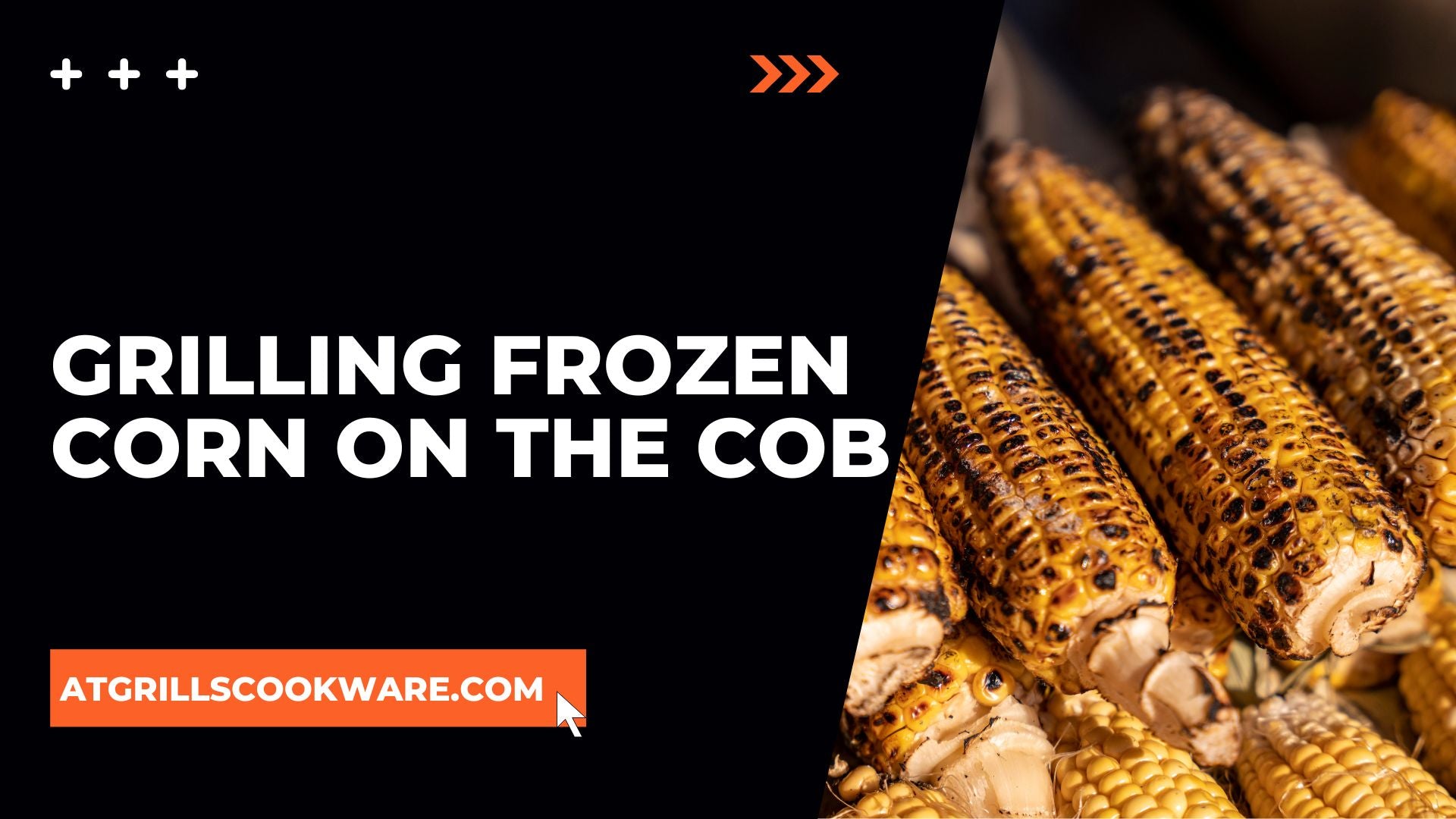 Grilling Frozen Corn On The Cob: A Step-By-Step Guide