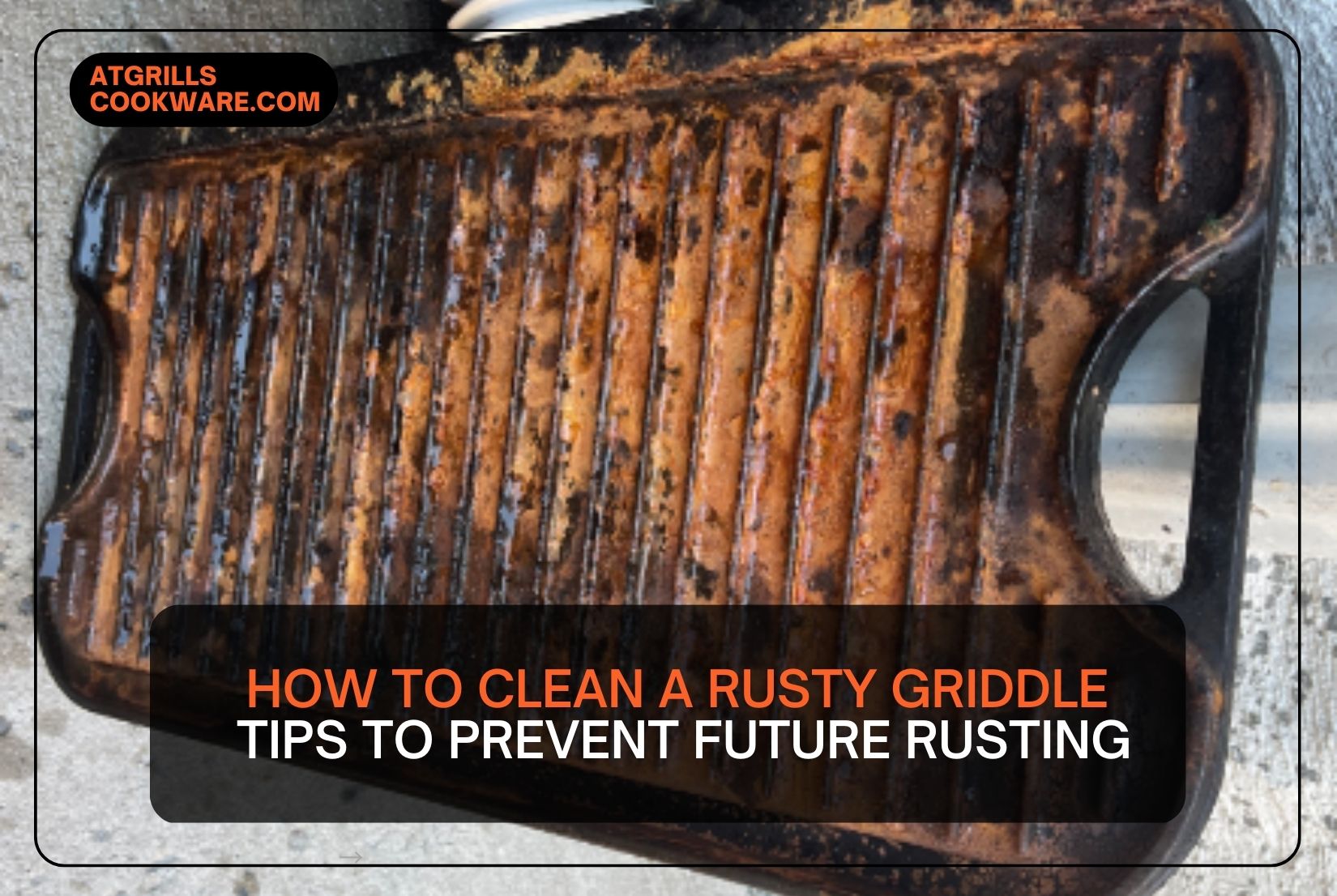 How To Clean A Rusty Griddle