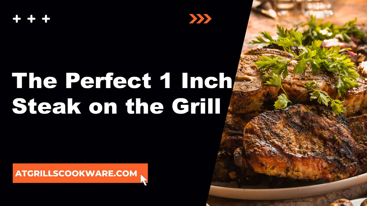 The Perfect 1 Inch Steak on the Grill
