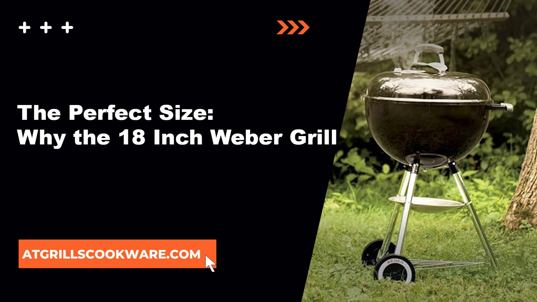 The Perfect Size: Why the 18 Inch Weber Grill is Ideal for Grilling Enthusiasts